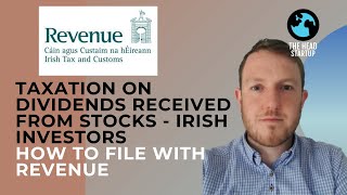 Taxation on Dividend Income received  Irish Investors  How to file with Revenue [upl. by Jordain384]