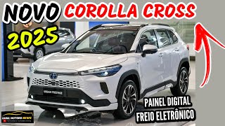 NOVO COROLLA CROSS 2025 REVELADO E VEM PARA O BRASIL  PAINEL DIGITAL  FREIO ELETRONICO [upl. by Ludwig594]