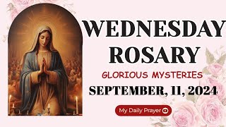 ROSARY WEDNESDAY GLORIOUS MYSTERIES 🔴 SEPTEMBER 11 2024🌹PRAY FOR RESILIENCE AND FAITH [upl. by Melesa]