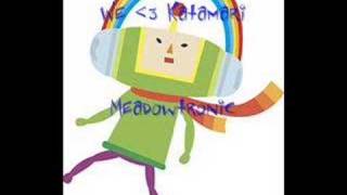 Meadowtronic  We Love Katamari [upl. by Yelkao]