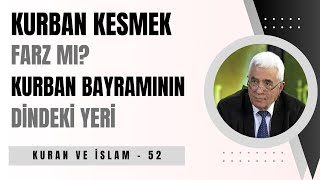 KURBAN KESMEK FARZ MI KURBAN BAYRAMININ DİNDEKİ YERİ NEDİR [upl. by Crudden]