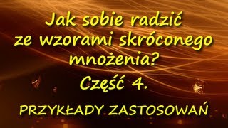 Jak sobie radzić ze wzorami skróconego mnożenia Część IV Przykłady zastosowań [upl. by Dempsey]