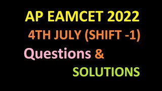 AP EAMCET 2022 4TH JULY SHIFT 1 Questions amp SOLUTIONS [upl. by Mw]