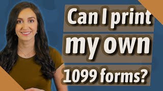 Can I print my own 1099 forms [upl. by Yrellav2]