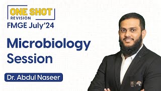 Revise Microbiology in One Session  Mission FMGE July’24 One Shot Revision By Dr Abdul Naseer [upl. by Aniz]