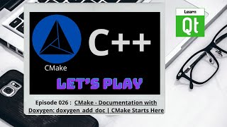 CMakeEpisode 026 Generating the documentation with Doxygen doxygenadddoc  CMake Starts Here [upl. by Ahset779]