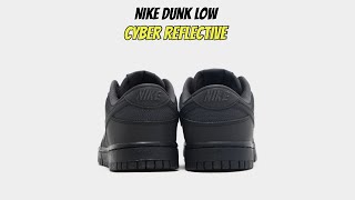 Nike Dunk Low Cyber REFLECTIVE [upl. by Mosnar64]