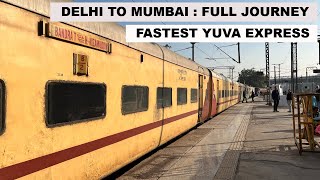 Delhi To Mumbai  Full Journey  Fastest Yuva Express  12248 NZM  BDTS Yuva Express [upl. by Nylarac]