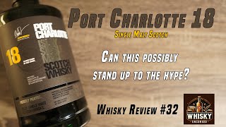 Whisky Review 32 Port Charlotte 18 Year  543  Bruichladdich  Another Bruichladdich Banger [upl. by Anawyt]