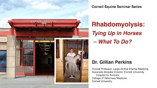 Rhabdomyolysis Tying Up in Horses – What To Do Cornell Equine Seminar Series September 2022 [upl. by Emory]