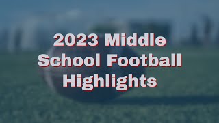 2023 Middle School Football Highlights [upl. by Nomi]