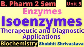 IsoenzymesTherapeutic and Diagnostic ApplicationBiochemistryB PharmacyBScNursing [upl. by Nesmat]