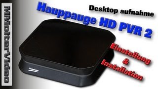 Einstellung amp Installation Hauppauge HD PVR 2  PC Bildschirm aufnehmen  2013 [upl. by Calandria]