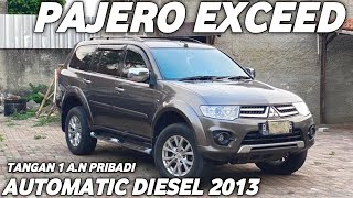 DIJUAL  MITSUBISHI PAJERO EXCEED 2013 TANGAN PERTAMA ORIGINAL [upl. by Scribner]