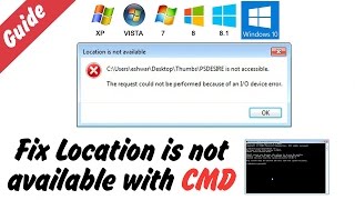 Fix Location is not available  IO device error in Windows xp 7 8 and 10 SOLVED [upl. by Esertak]