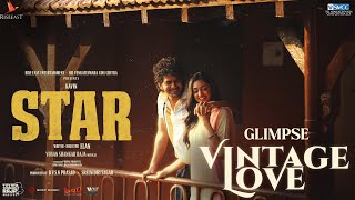 Glimpse of Vintage Love  STAR  Kavin  Elan  Yuvan Shankar Raja  Lal Preity Mukhundhan Aaditi [upl. by Tonya]