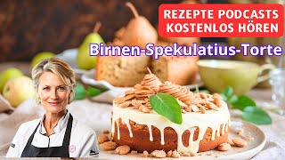 BirnenSpekulatiusTorte  Rezepte Podcasts kostenlos hören [upl. by Naujit]