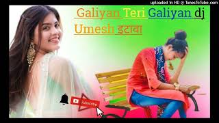 mujhko bhave galiyan teri galiyan DJ Umesh Etawah [upl. by Appilihp998]