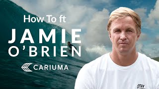 How To Surf Pipeline ft Pipeline Master Jamie OBrien I Cariuma Surf [upl. by Nomi]