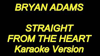 Bryan Adams  Straight From The Heart Karaoke Lyrics NEW [upl. by Nauqal]