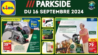 Catalogue Lidl Parkside lundi 16 septembre 2024 ✅ Arrivage Bricolage et Jardinage 🟦⬜️🟥 [upl. by Drarej]