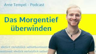 Das depressive Morgentief überwinden Podcast [upl. by Lepine]