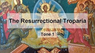 Resurrectional Troparion Tone 1 [upl. by Hynda528]