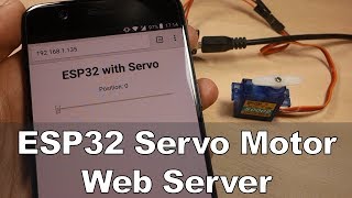 ESP32 Servo Motor Web Server with Arduino IDE [upl. by Icyac]