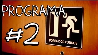 PORTA DOS FUNDOS N°2 [upl. by Dumah190]