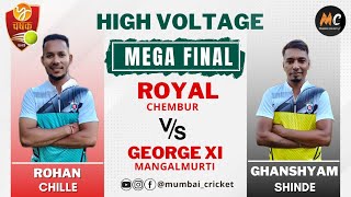 Royal Chembur vs George XI  High Voltage Mega Final  Watch Till End  quotYquot Chashak 2021 [upl. by Anotyal]