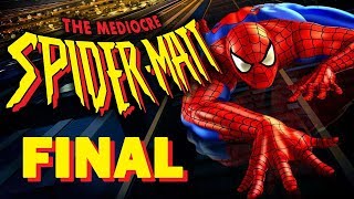 The Medicore SpiderMatt  SpiderMan PSX Part FINAL [upl. by Alleris]