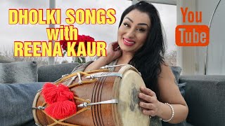 DHOLKI SONGS WITH REENA KAUR [upl. by Opal]