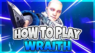 HOW TO PLAY WRAITH IN APEX LEGENDS SEASON 17  A BEGINNERS WRAITH GUIDE [upl. by Varick467]