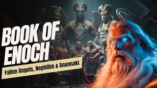 Book Of Enoch Link Between Fallen Angels Nephilim amp Anunnaki Gods [upl. by Asillam]