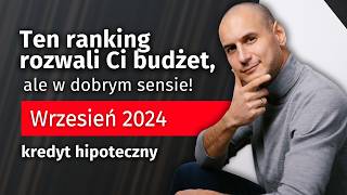 Najtańsze kredyty hipoteczne wrzesień 2024 top 5 [upl. by Nedrud]