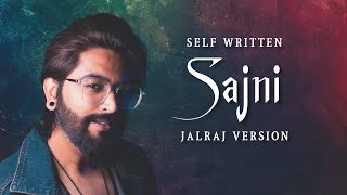 O Sajni Re Lofi  JalRaj Version  Self Written  Arijit Singh  New Hindi Covers 2024 [upl. by Gates758]