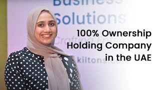 100 Ownership Holding Company in the UAE  Business Setup In Dubai [upl. by Ajup468]