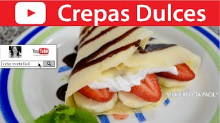 CREPAS DULCES  VickyRecetaFacil [upl. by Wilkie]