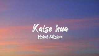 KAISE HUA  LOFI ❤️ [upl. by Gytle]