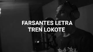 FARSANTES LETRA TREN LOKOTE [upl. by Crespo]