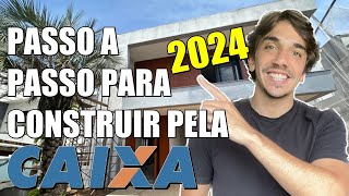 COMO CONSTRUIR UMA CASA PELA CAIXA EM 2024  Passo a passo do financiamento de terreno e construção [upl. by Diarmid500]