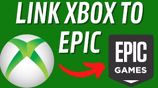 How to Link Xbox Account to Epic Games Account [upl. by Keeton]