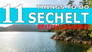 Top 11 Things To Do In SECHELT BC3Day Itinerary [upl. by Lancaster]