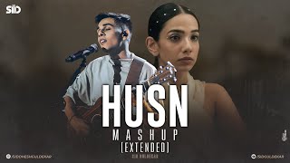 Husn Mashup Extended  Anuv Jain  Let Her Go X Husn X Choo Lo X Jiyein Kyun  Sid Guldekar [upl. by Neerihs820]