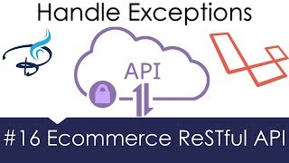 Ecommerce Restful API Laravel  Handle Exceptions 16 [upl. by Nohsreg398]