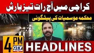 Heavy Rain Forecast In Karachi  Monsoon 2024  4 PM News Headlines  GTV News [upl. by Inimod]