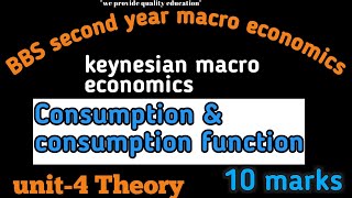 keynesian macro economics BBS 2nd year  consumption and consumption function  macro economics [upl. by Anyd]