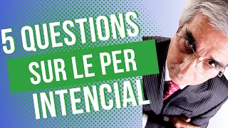 ✋🏼 5 questions posées au sujet du PER à INTENCIAL Patrimoine [upl. by Kenna208]