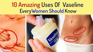 10 Amazing Uses Of Vaseline Every Women Should Know Vaseline Petroleum Jelly Hacks [upl. by Ribal316]