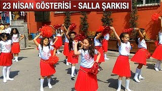 23 NİSAN GÖSTERİSİ  SALLA ŞARKISI [upl. by Aleydis313]